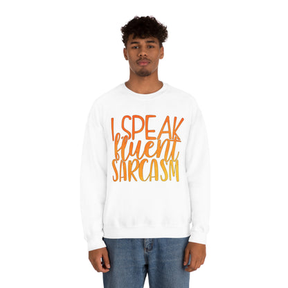 I Speak Fluent Sarcasm Crewneck Sweatshirt