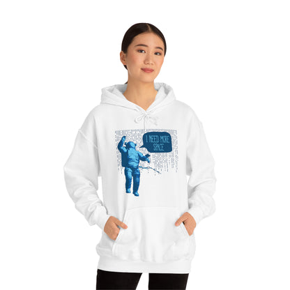 I need more -Space Hoodie