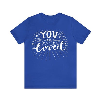 You-are loved T-Shirt