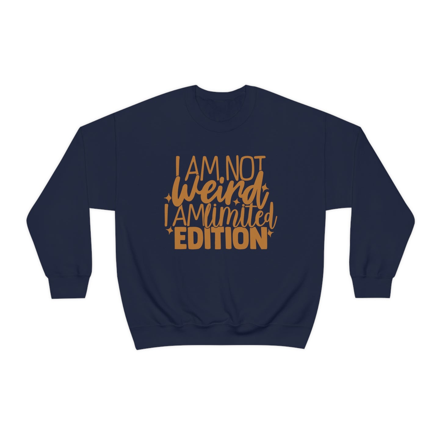 I Am Not Weird I Am Limited Edition Crewneck Sweatshirt