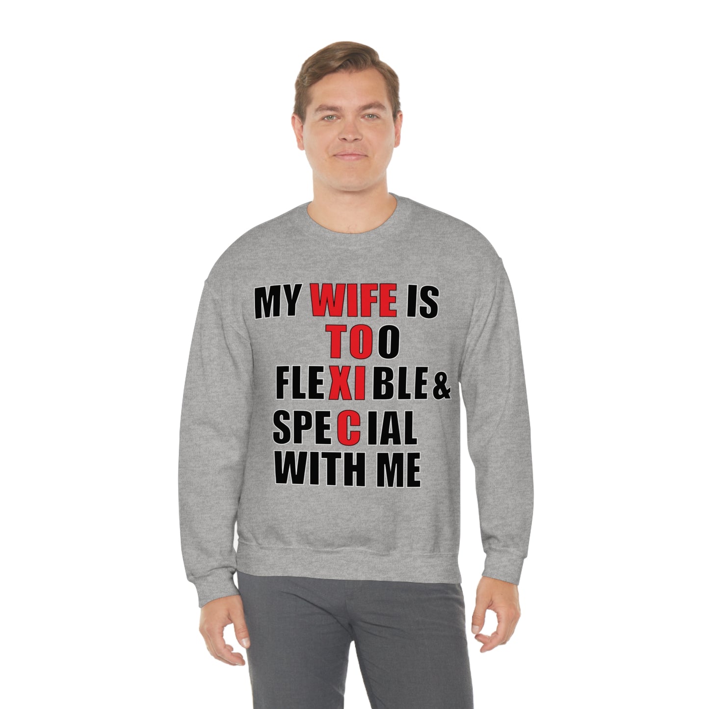 My wife is toxic-flexible & special Crewneck Sweatshirt