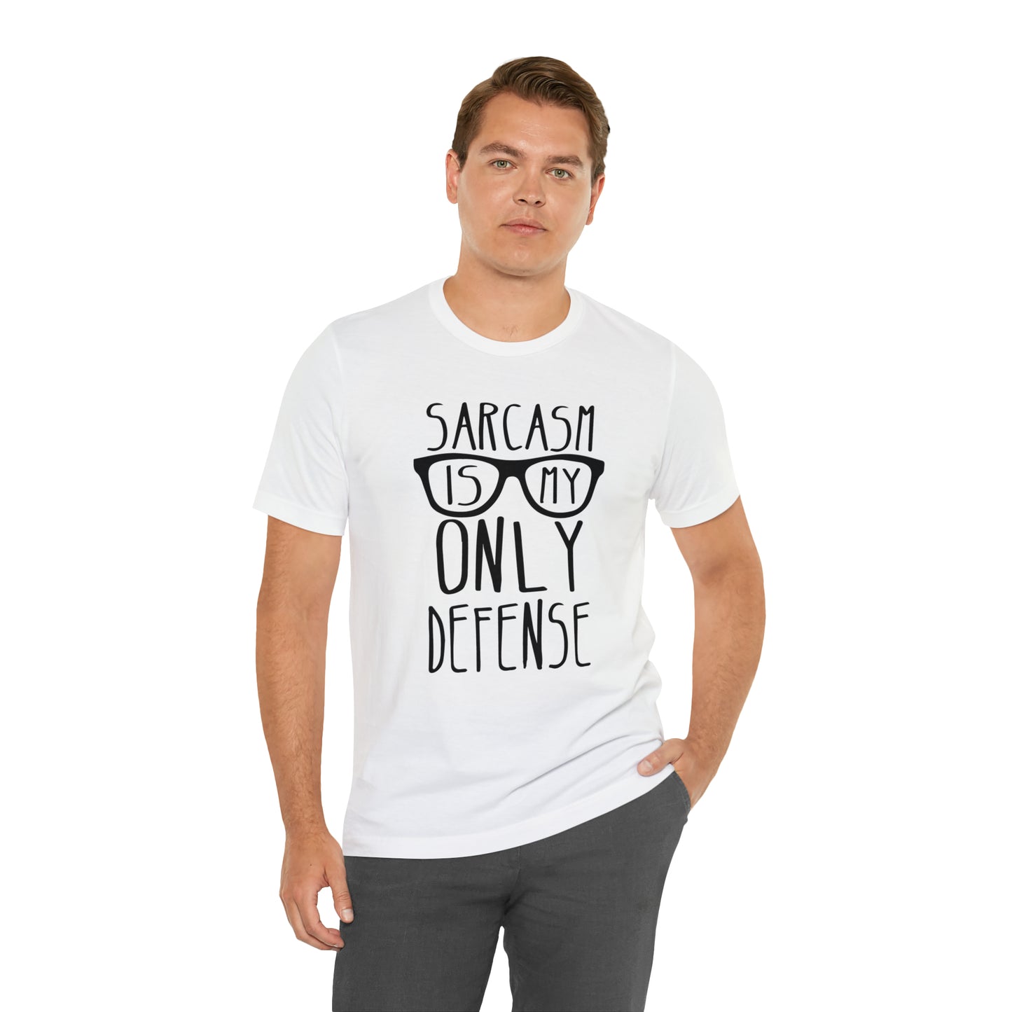 Sarcasm is my Only Defense T-Shirt