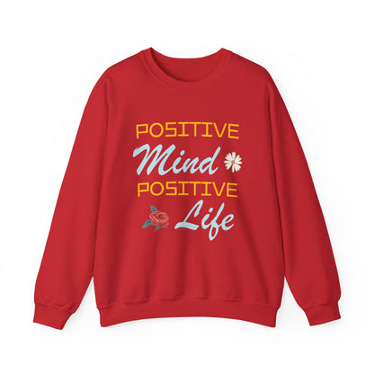 Positive mind equals to positive life Crewneck Sweatshirt