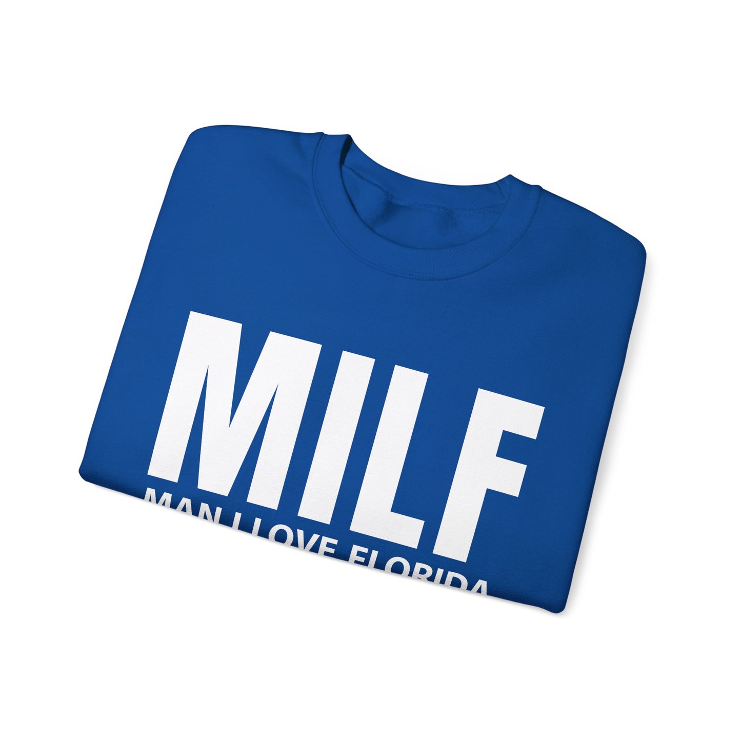 MILF  Man I love Florida Crewneck Sweatshirt