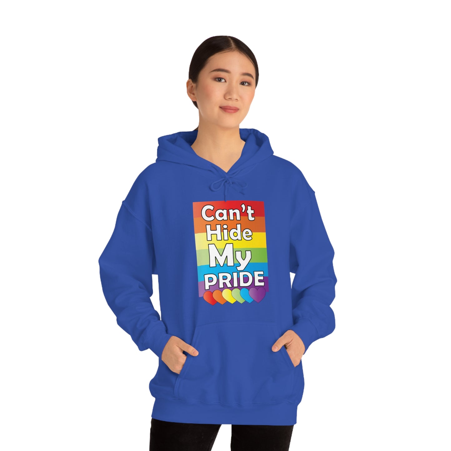 Can't hide my PRIDE Hoodie