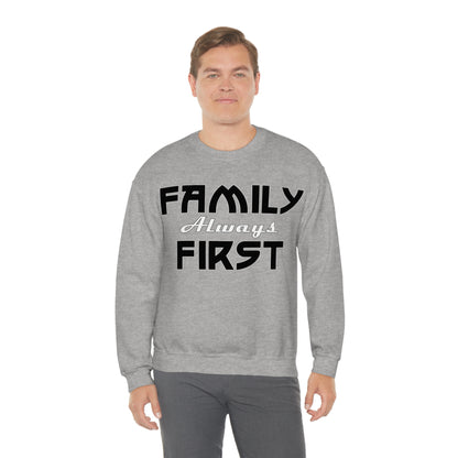 Family-Always-First Crewneck Sweatshirt