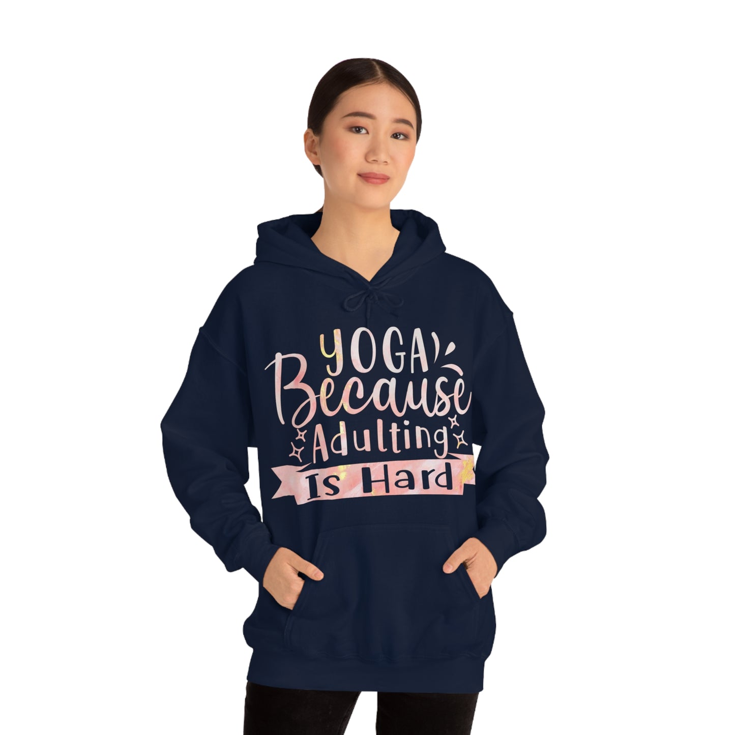 Yoga because adulting is hard Hoodie