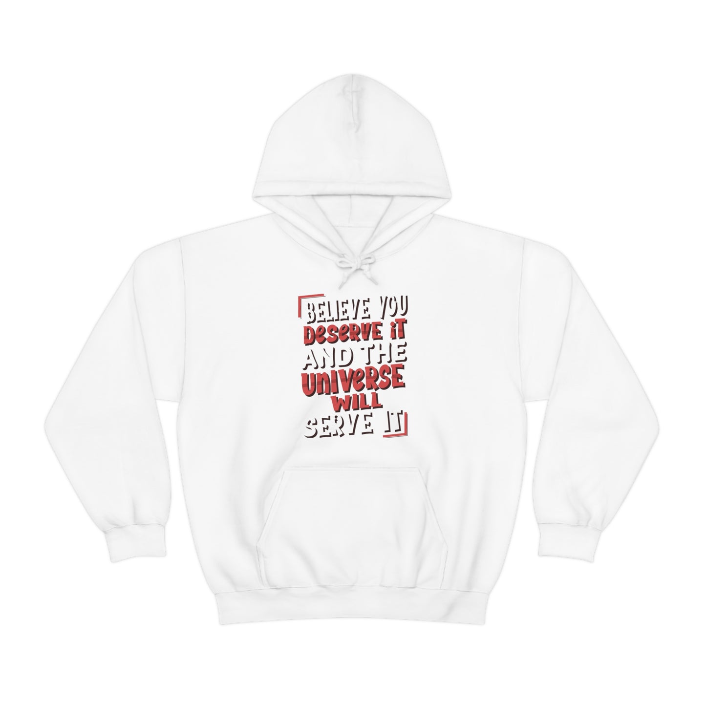 Believe You Deserve it Hoodie