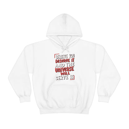 Believe You Deserve it Hoodie