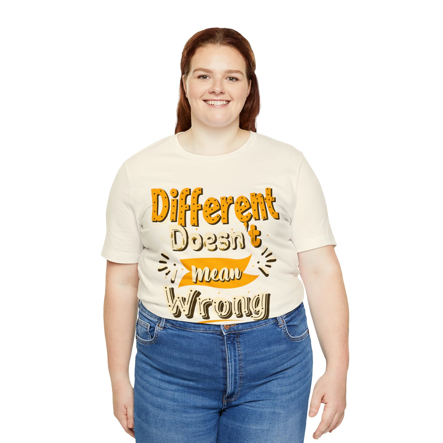 Different Doesn't Mean Wrong T-Shirt