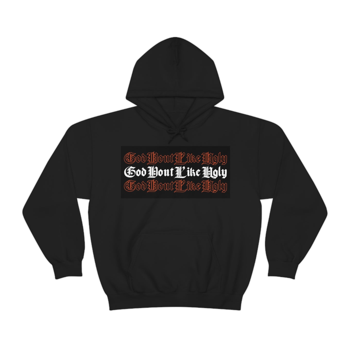 God Don't Like Ugly Hoodie