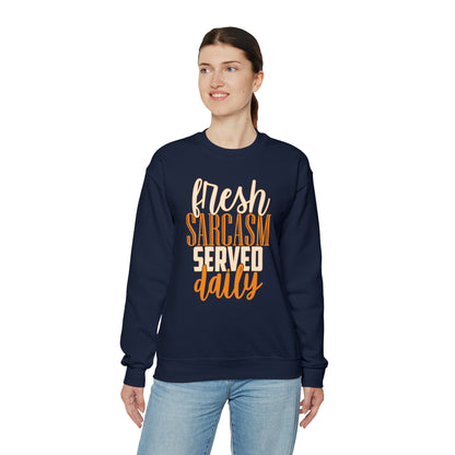 Fresh Sarcasm Served Daily Crewneck Sweatshirt