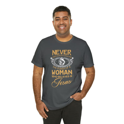 Never underestimate a woman T-Shirt