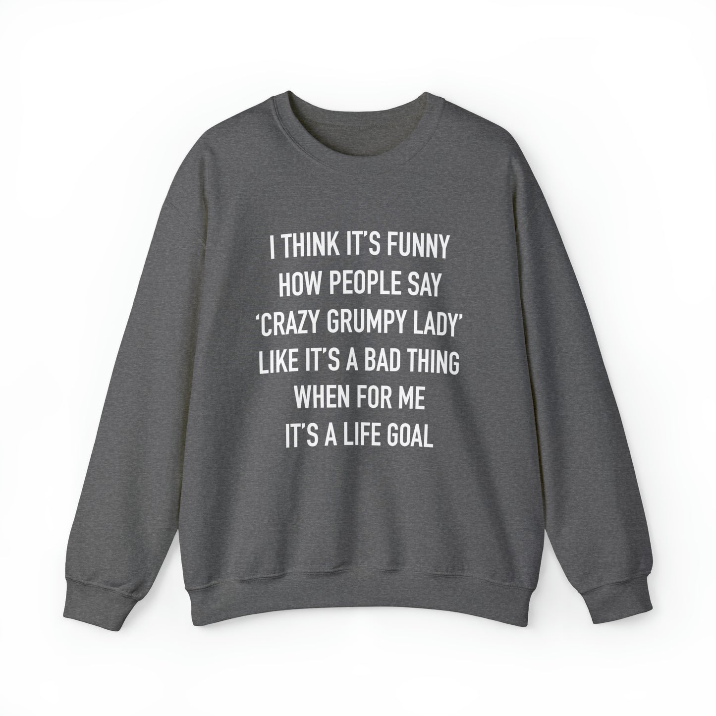 crazy GRUMPY lady Crewneck Sweatshirt