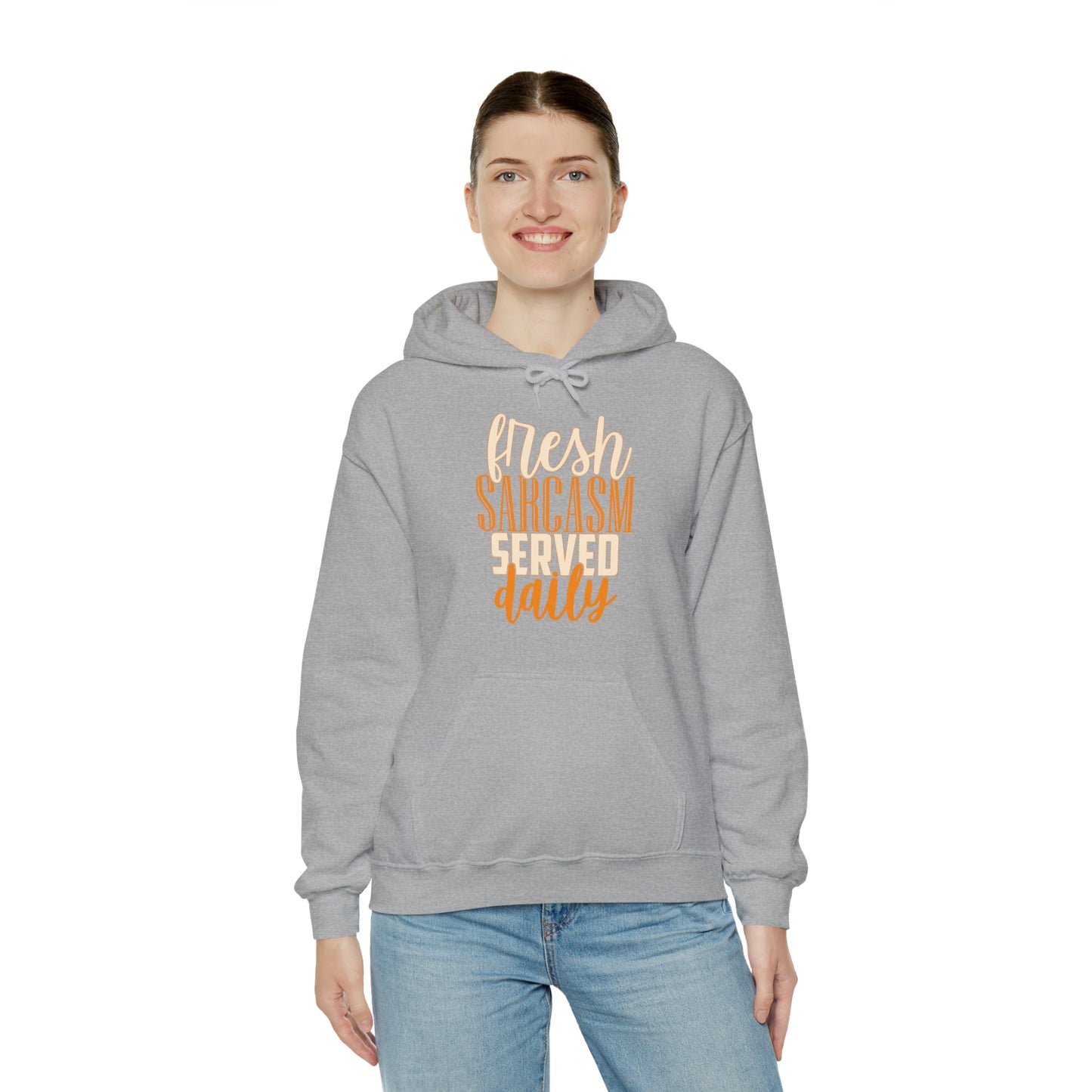 Fresh Sarcasm Served Daily Hoodie