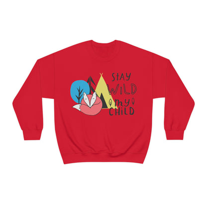 Stay wild my- child Crewneck Sweatshirt