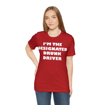 Designated drunk driver T-Shirt