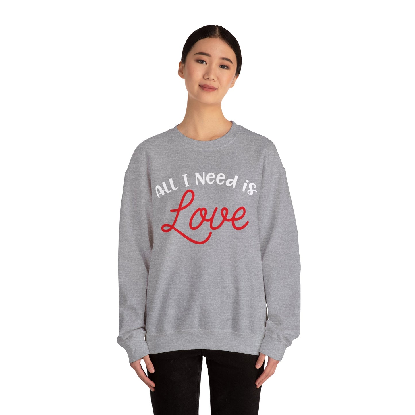 All-I-Need-Is-Love Crewneck Sweatshirt