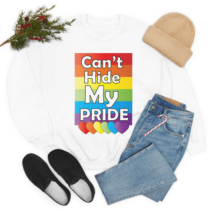 Can't hide my PRIDE Crewneck Sweatshirt