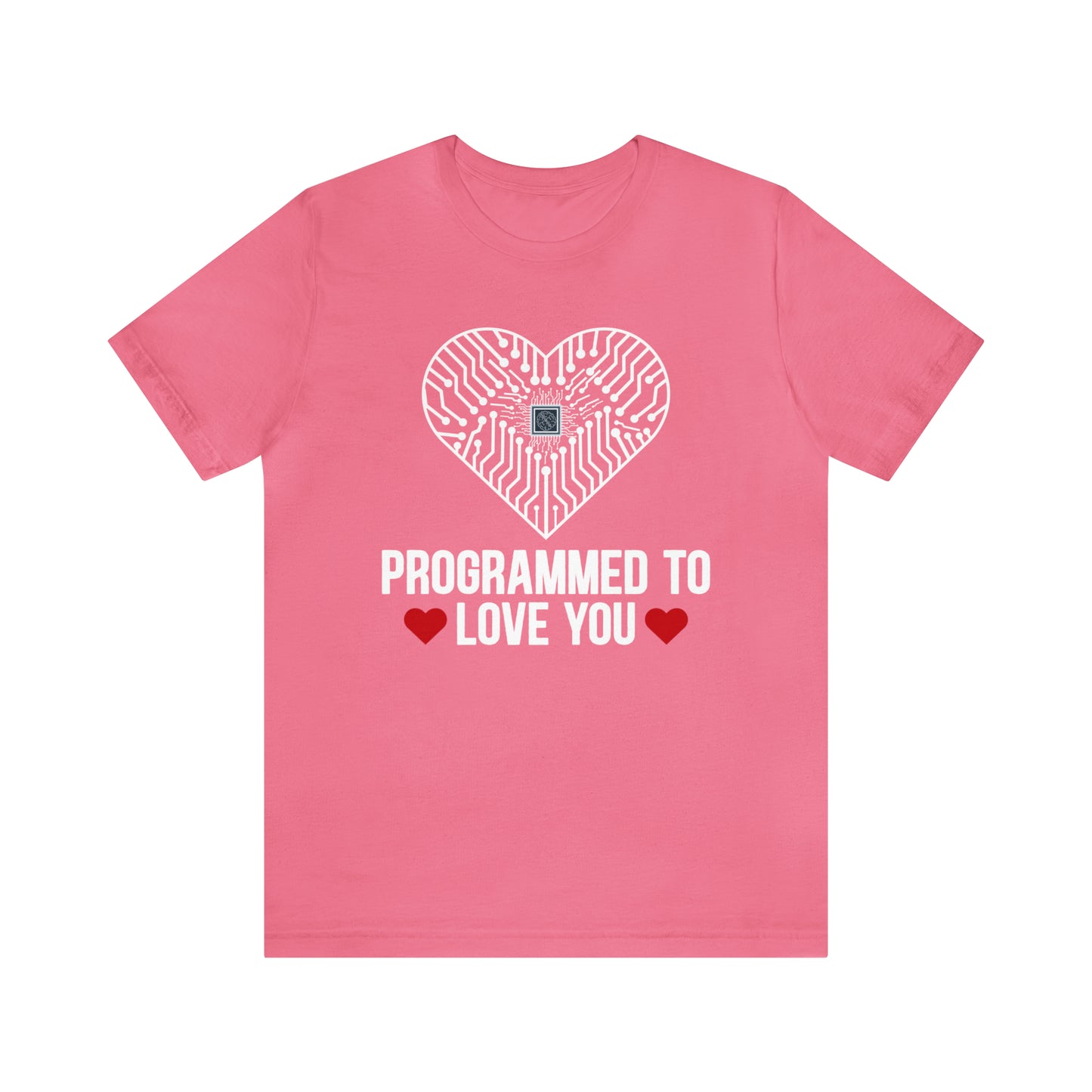 Programmed to love you T-Shirt