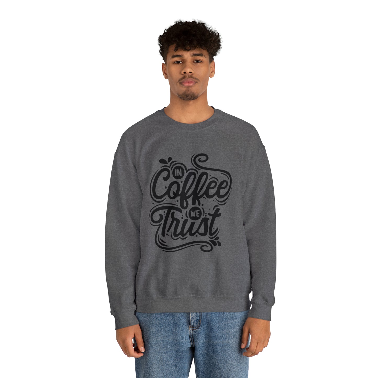 In coffee we trust Crewneck Sweatshirt