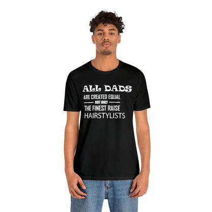 Dads Raise Hairstylist T-Shirt