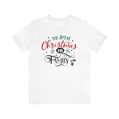 The joy of Christmas is family T-Shirt