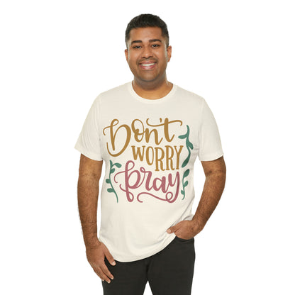 Don't worry pray T-Shirt