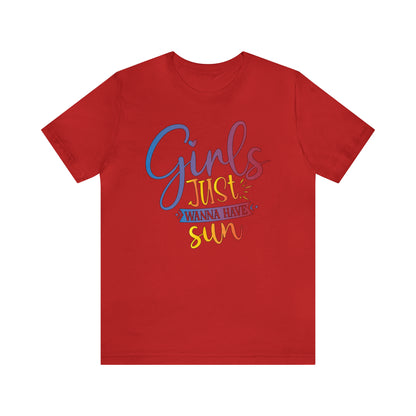 Girls Just Wanna Have Sun T-Shirt