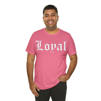 Loyal T-Shirt