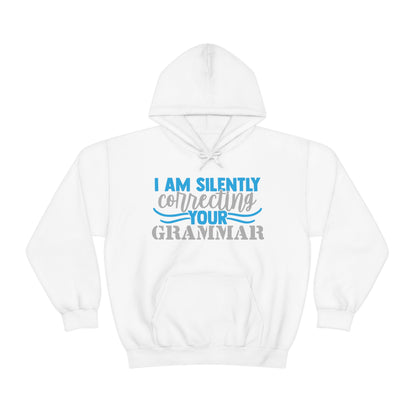 I Am Silently Correcting Your Grammar Hoodie