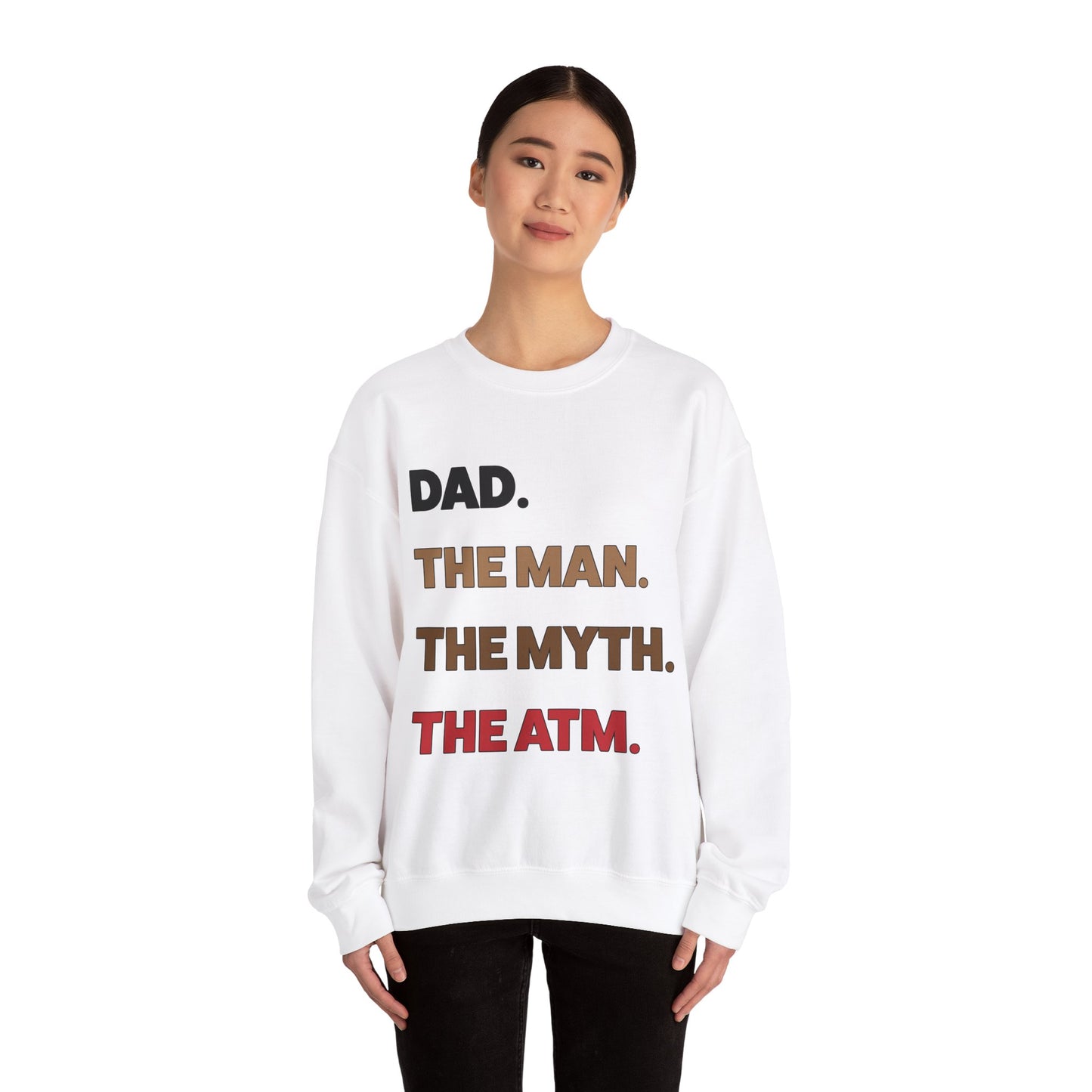 Dad the man the myth the ATM Crewneck Sweatshirt