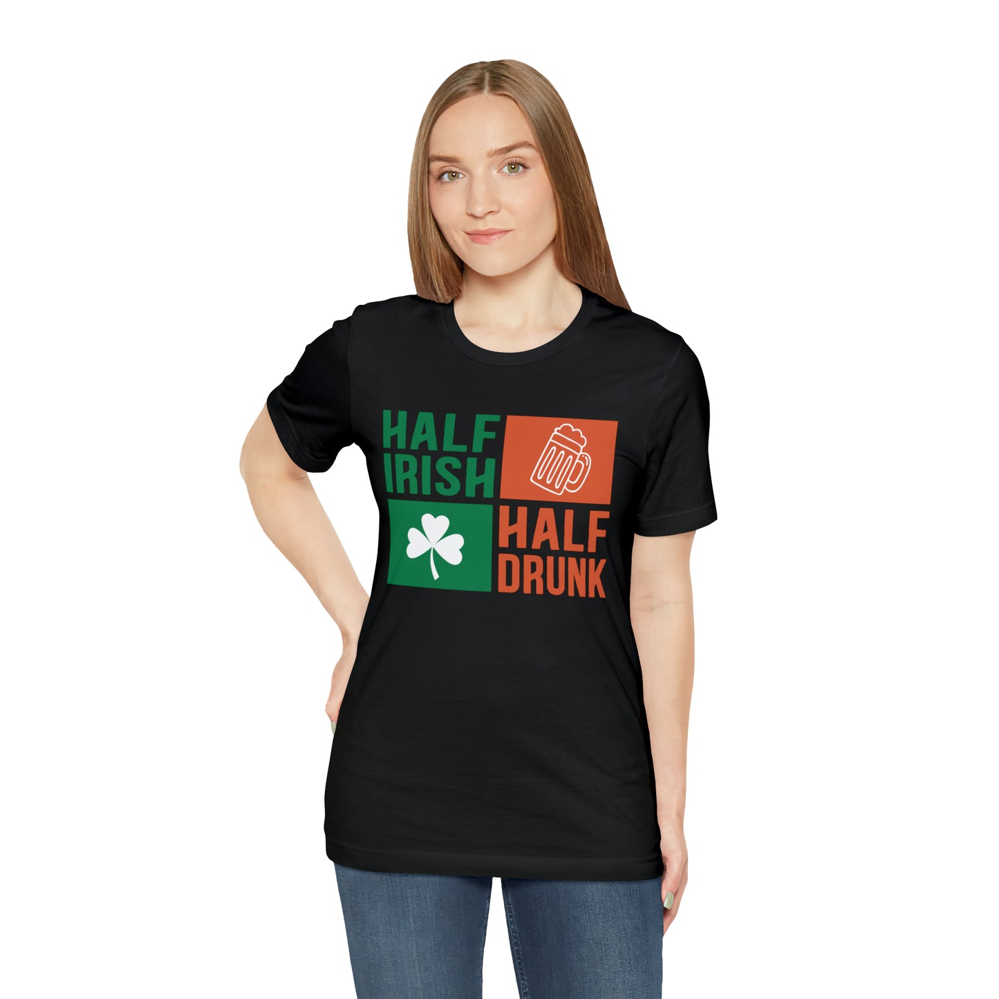 Half Irish half drunk T-Shirt