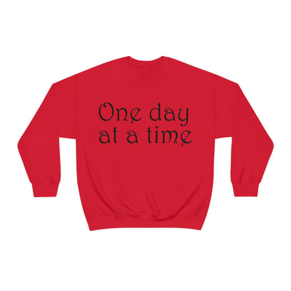 One day at a time Crewneck Sweatshirt