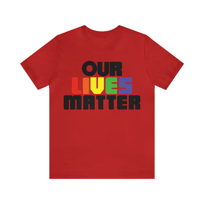 Our lives matter T-Shirt