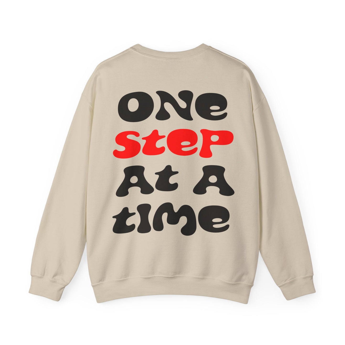 One step at a time Crewneck Sweatshirt