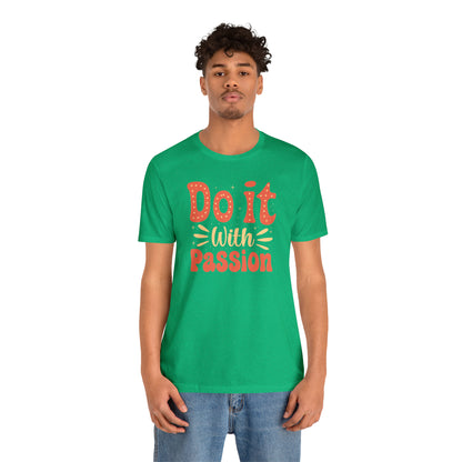 Do It with Passion T-Shirt