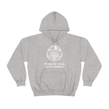 From My Cold Dead Hands! Hoodie