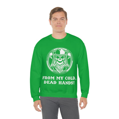 From My Cold Dead Hands! Crewneck Sweatshirt