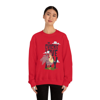 Chicks Love My Crewneck Sweatshirt