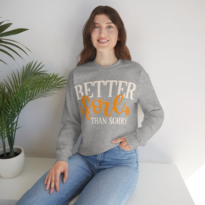 Better Sore Than Sorry Crewneck Sweatshirt