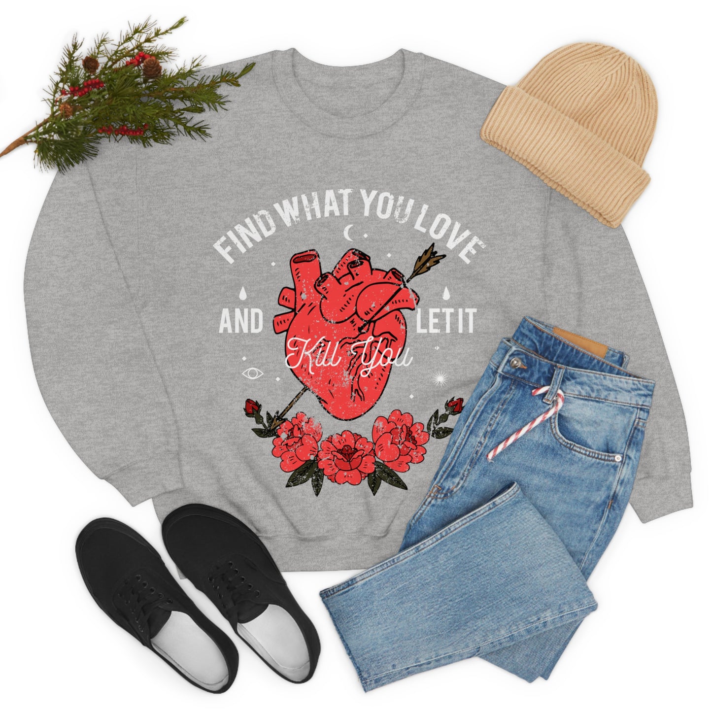 Find What You Love and Let it Kill You Crewneck Sweatshirt