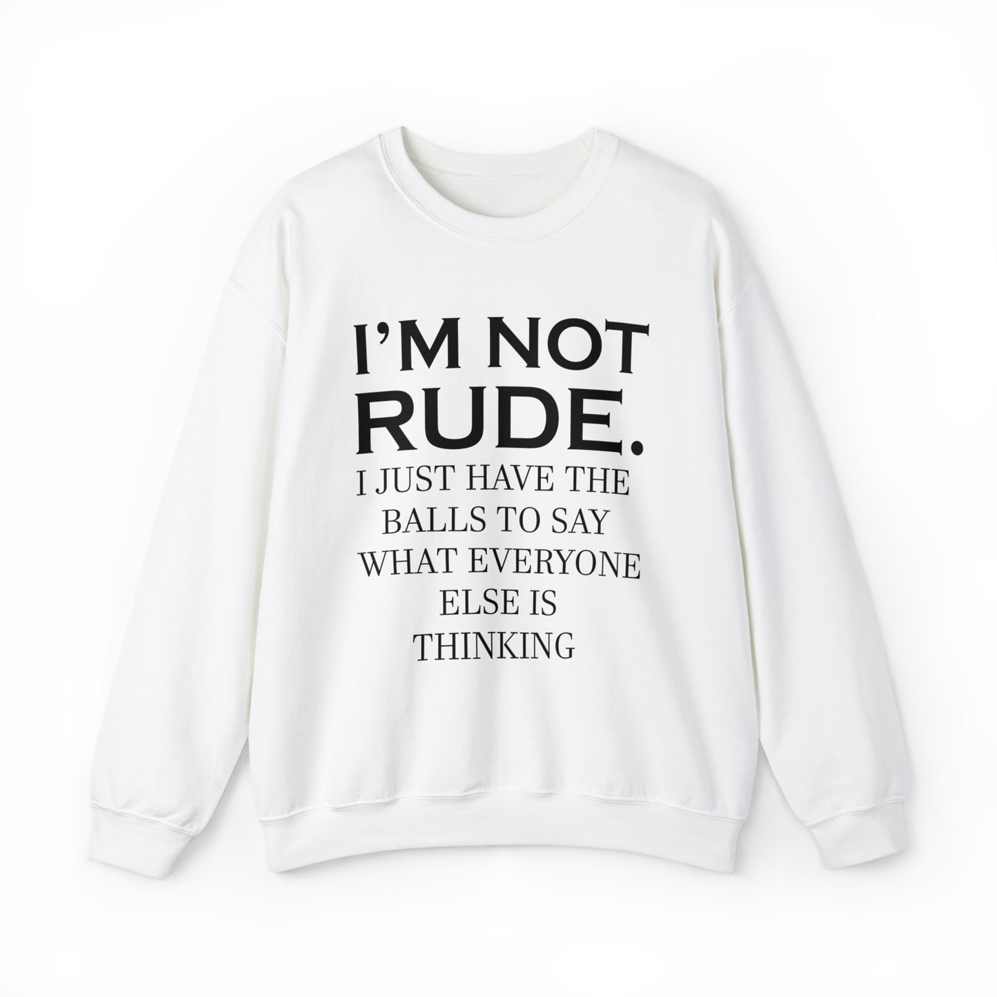 Not rude I just express my self Crewneck Sweatshirt