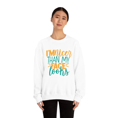 I'm Nicer Than My Face Looks Crewneck Sweatshirt