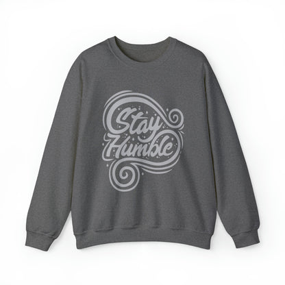 Stay Humble Crewneck Sweatshirt