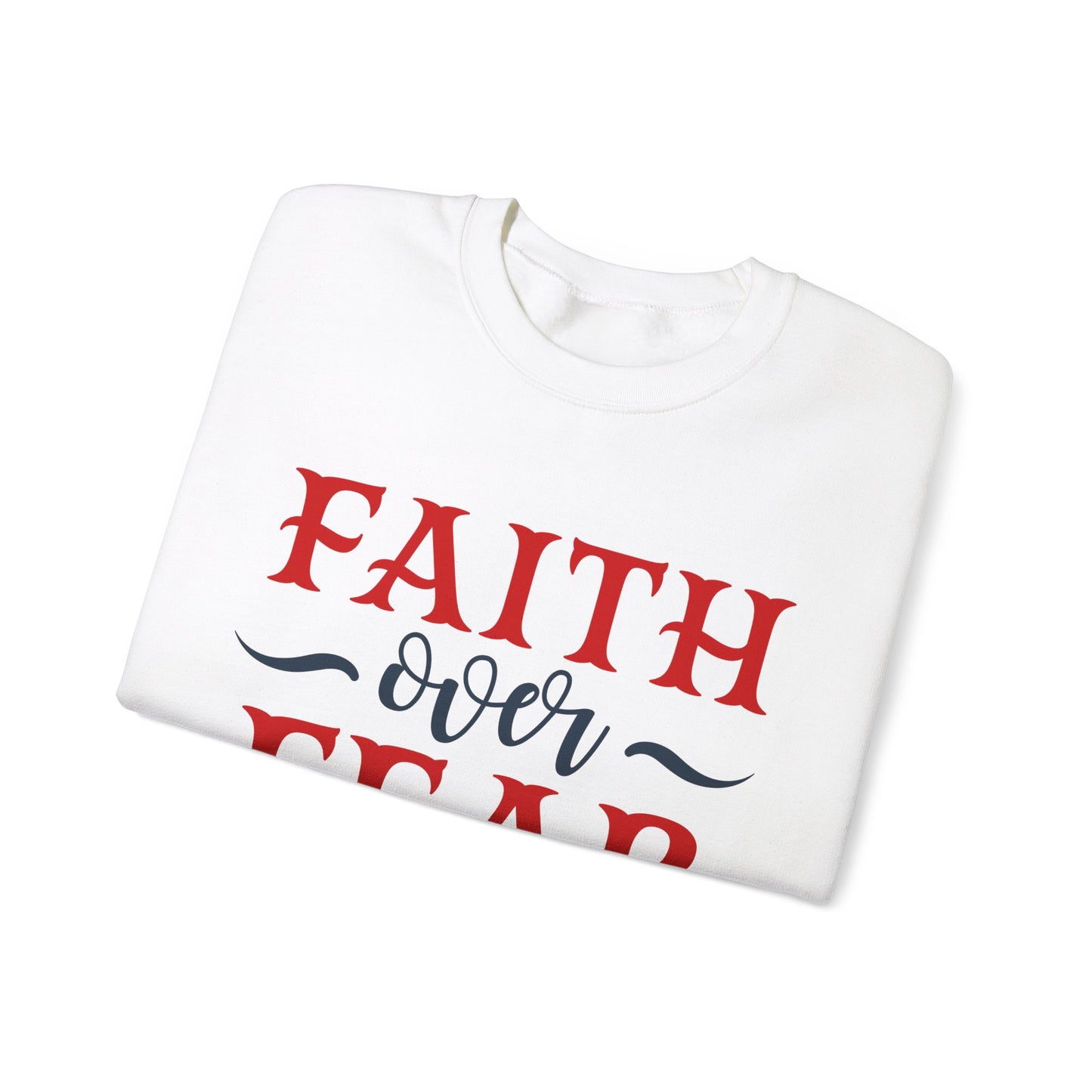 Faith Over Fear Crewneck Sweatshirt