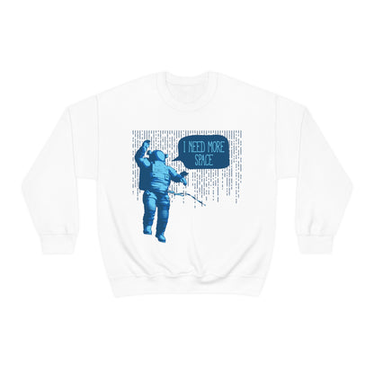 I need more -Space Crewneck Sweatshirt