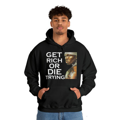 Get rich or die trying Hoodie