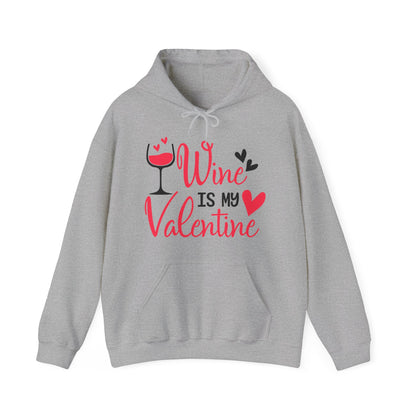 Wine Is My Valentine Hoodie