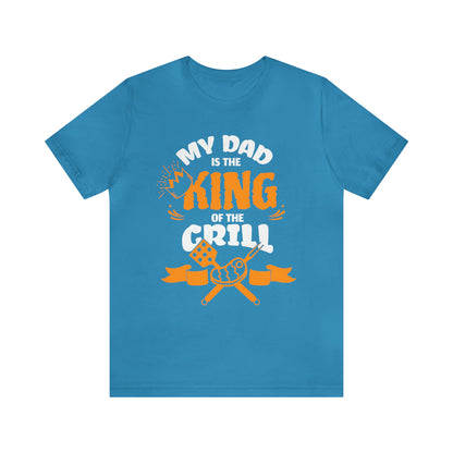 My Dad Is King Of The Grill T-Shirt